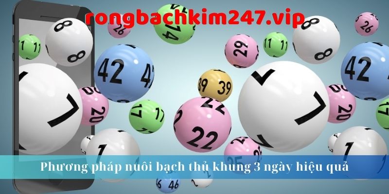 phuong-phap-nuoi-bach-thu-khung-3-ngay-hieu-qua
